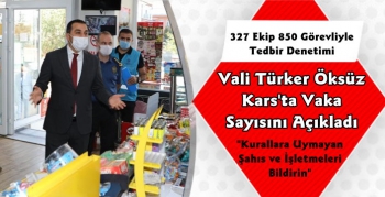 Vali Öksüz Kars'ta Korona Vaka Sayısını Açıkladı