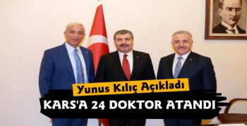 Yunus Kılıç Açıkladı Kars'a 24 Doktor Atandı